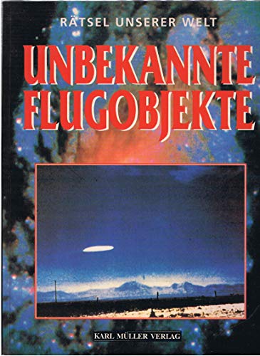 Stock image for Unbekannte Flugobjekte - Rsel unserer Welt for sale by Sammlerantiquariat