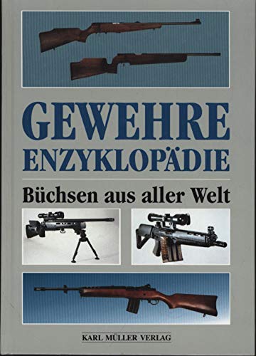 Gewehre Enzyklöpädie. Büchsen aus aller Welt. - HARTINK, A.E.