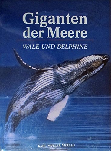 Stock image for Giganten der Meere, Wale und Delphine for sale by DER COMICWURM - Ralf Heinig