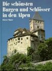 Stock image for Die schnsten Burgen und Schlsser in den Alpen for sale by medimops