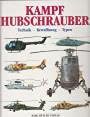 Beispielbild fr Kampf Hubschrauber Technik - Bewaffnung - Typen zum Verkauf von O+M GmbH Militr- Antiquariat