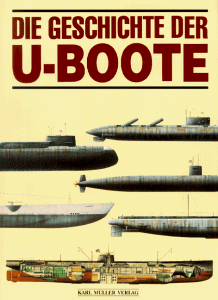 Die Geschichte der U-Boote.