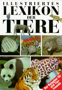 Stock image for Illustriertes Lexikon der Tiere. Ein Ratgeber fr alle Tierfreunde for sale by medimops