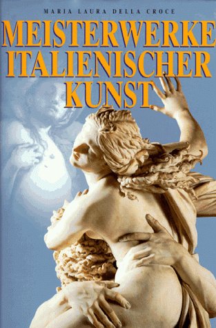 Stock image for Meisterwerke italienischer Kunst for sale by Leserstrahl  (Preise inkl. MwSt.)
