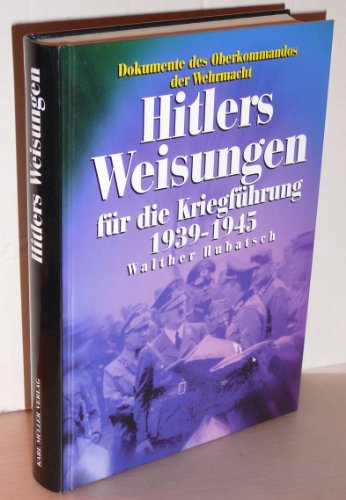 Imagen de archivo de Hitlers Weisungen fr die Kriegsfhrung 1939 - 1945. Dokumente des Oberkommandos der Wehrmacht a la venta por medimops