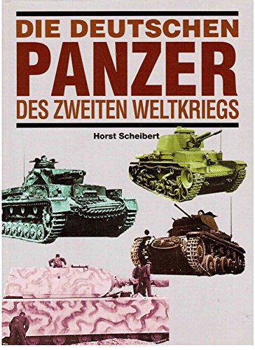 Panzer / Die deutschen Panzer des Zweiten Weltkriegs - Die Bilddokumentation der deutschen Kampfp...