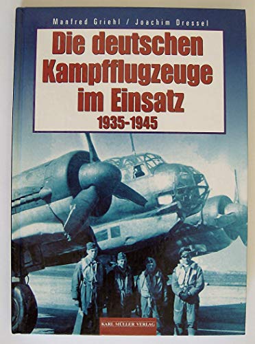 Stock image for Die deutschen Kampfflugzeuge im Einsatz 19325-1945 for sale by Adkins Books