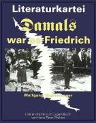 Beispielbild fr Literatur-Kartei, Damals war es Friedrich zum Verkauf von Antiquariat Armebooks