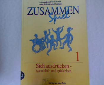 Beispielbild fr Zusammenspiel I. Sich ausdrcken - sprachlich und spielerisch zum Verkauf von Gabis Bcherlager