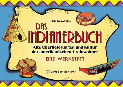 9783860723135: Das Indianerbuch - Alte berlieferungen und Kultur der amerkikanischen Ureinwohner - Eine Werkstatt