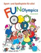 Beispielbild fr Fun-Olympics : Sport- und Spaspiele fr alle zum Verkauf von Antiquariat + Buchhandlung Bcher-Quell