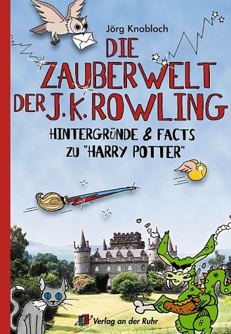 Beispielbild fr Die Zauberwelt der J. K. Rowling zum Verkauf von medimops