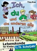 Beispielbild fr Ich, du und die anderen alle. Lebenskunde fr Kinder. Klasse 1. (Lernmaterialien) zum Verkauf von medimops