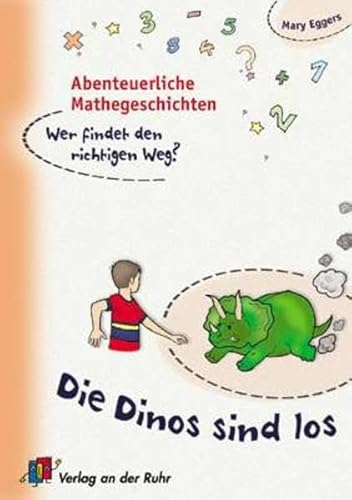 Stock image for Abenteuerliche Mathegeschichten. Die Dinos sind los Wer findet den richtigen Weg?. Ab Klasse 2. SB for sale by medimops