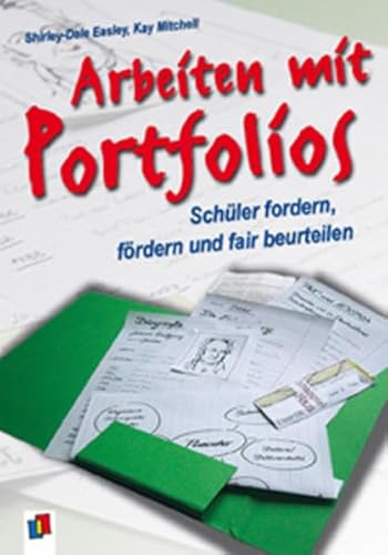 Stock image for Arbeiten mit Portfolios: Schler fordern, frdern und fair beurteilen for sale by medimops