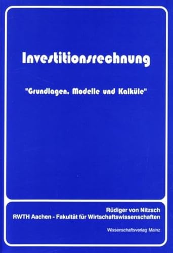9783860736616: Investitionsrechnung: Grundlagen, Modelle und Kalkle - Nitzsch, Rdiger von
