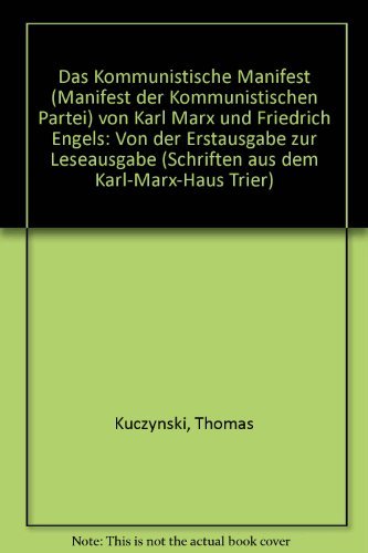 9783860772072: Das Kommunistische Manifest (Manifest der Kommunistischen Partei) von Karl Marx und Friedrich Engels: Von der Erstausgabe zur Leseausgabe (Schriften aus dem Karl-Marx-Haus Trier)