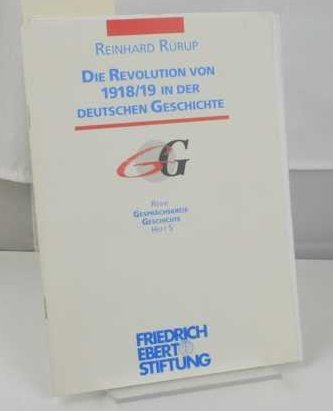 Beispielbild fr Die Revolution von 1918/19 in der deutschen Geschichte zum Verkauf von Versandantiquariat Felix Mcke