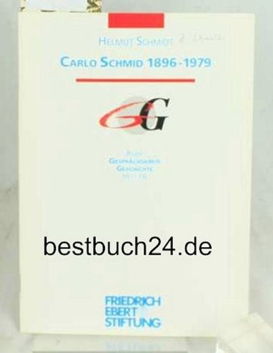 Carlo Schmid 1896-1979 (GespraÌˆchskreis Geschichte) (German Edition) (9783860775738) by Schmidt, Helmut