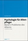 Psychologie für Altenpfleger, Bd.1, Probleme des Alterns - Hirsch, Anna Maria