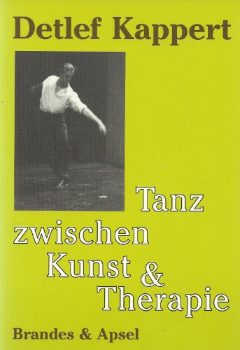 Beispielbild fr Tanz zwischen Kunst und Therapie zum Verkauf von TAIXTARCHIV Johannes Krings