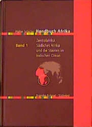 Beispielbild fr Handbuch Afrika Band 1 Zentralafrika, Sdliches Afrika und die Staaten im Indischen Ozean [Gebundene Ausgabe] Walter Schicho (Autor) Bd.1, Afrikanistik Universitt Wien Kolonialisierung Nord-Sd-Beziehungen Sechellen - Komoren - Mauritius - Reunion - Madagaskar - Mocambique - Swaziland - Lesotho - Botswana - Sdafrika - Namibia - Angola - Kongo-Konshasa - Rwanda - Burundi - Kono-Brazaville - Gabun - Zentralafrika - Tschad Das dreibndige "Handbuch Afrika" bietet Hintergrundinformationen zur Geschichte und Gegenwart der afrikanischen Staaten. Detaillierte Lnderdarstellungen zeigen, welche Institutionen, Personen und Vorstellungen im Wechselspiel der Krfte die Realitt Afrikas prgen. Die Strke des Handbuchs besteht in der Analyse gegenwrtiger politischer und konomischer Entwicklungen als historisch bedingte Prozesse. Den Hintergrund fr das Verstndnis der aktuellen Situation Afrikas bieten die Geschichte des Kontinents seit Beginn der Kolonialisierung, die Entwicklung der Nord-Sd zum Verkauf von BUCHSERVICE / ANTIQUARIAT Lars Lutzer