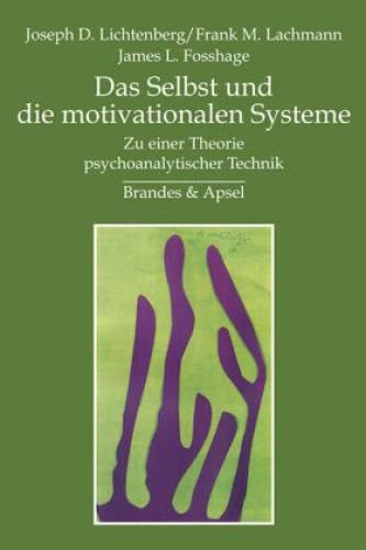 Imagen de archivo de Das Selbst und die motivationalen Systeme: Zu einer Theorie psychoanalytischer Technik a la venta por Great Matter Books