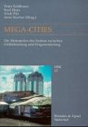 9783860991725: Mega-Cities. Die Metropolen des Sdens zwischen Globalisierung und Fragmentierung