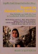 9783860991862: Frauen in islamischen Welten: Eine Debatte zur Rolle der Frau in Gesellschaft, Politik und Religion