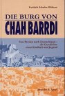 Die Burg von Chah Barrdi Von Persien nach Deutschland - die Geschichte einer Kindheit und Jugend - Akashe-Böhme, Farideh