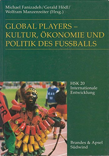 9783860992364: Global Players. Kultur, konomie und Politik des Fuballs.