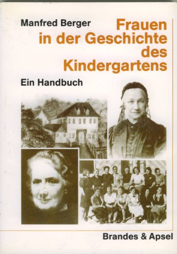 Beispielbild fr Frauen in der Geschichte des Kindergartens. Ein Handbuch zum Verkauf von medimops
