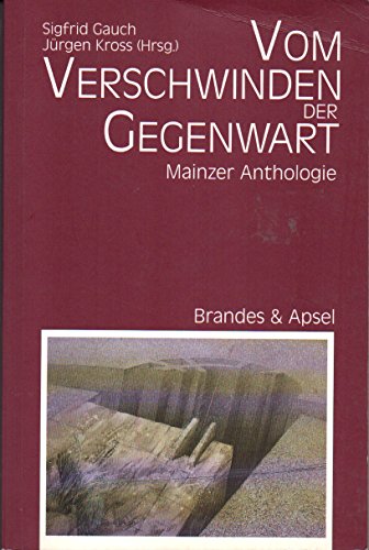 Beispielbild fr Vom Verschwinden der Gegenwart: Mainzer Anthologie zum Verkauf von medimops