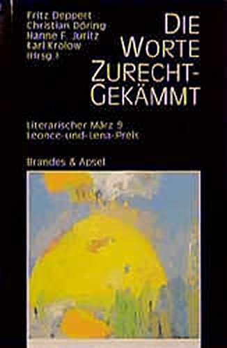 Imagen de archivo de Literarischer März. Leonce- und -Lena-Preis / Die Worte zurechtgekämmt a la venta por Buchpark
