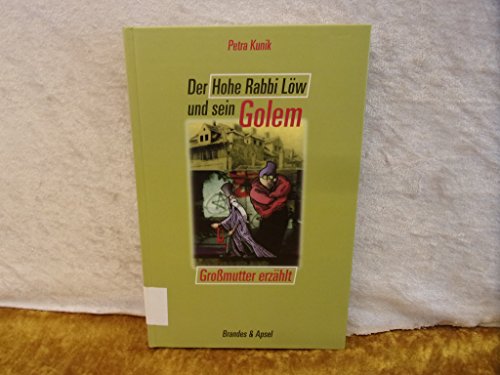 Beispielbild fr Der Hohe Rabbi Lw und sein Golem. Gromutter erzhlt zum Verkauf von medimops