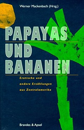 Beispielbild für Papayas und Bananen. Erotische und andere Erzählungen aus Zentralamerika zum Verkauf von medimops