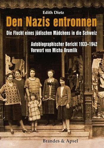 9783860994955: Den Nazis entronnen: Die Flucht eines jüdischen Mädchens in die Schweiz. Autobiographischer Bericht 1933 - 1942