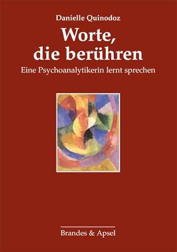 9783860995570: Worte, die berhren: Eine Psychoanalytikerin lernt sprechen