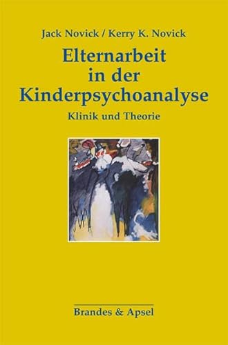 Imagen de archivo de Elternarbeit In Der Kinderpsychoanalyse: Klinik Und Theorie a la venta por Revaluation Books