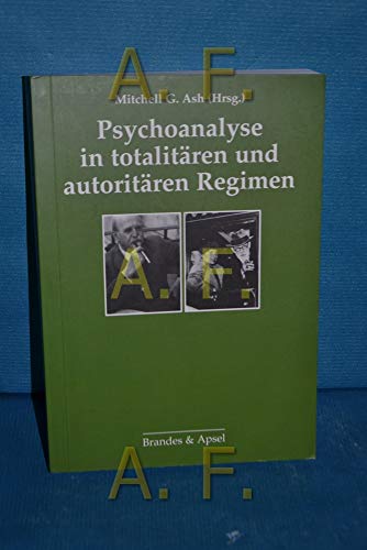 9783860996386: Psychoanalyse in totalitren und autoritren Regimen