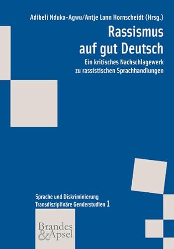 Beispielbild fr Rassismus auf gut Deutsch: Ein kritisches Nachschlagewerk zu rassistischen Sprachhandlungen zum Verkauf von medimops