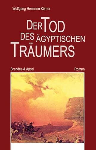 Imagen de archivo de Der Tod des gyptischen Trumers: Roman a la venta por medimops