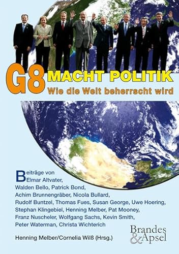 Imagen de archivo de G8 Macht Politik. Wie die Welt beherrscht wird a la venta por Kultgut