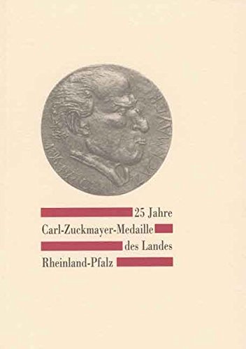 Beispielbild fr 25 Jahre Carl-Zuckmayer-Medaille des Landes Rheinland-Pfalz 1979 bis 2004 zum Verkauf von Buchpark