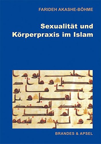 9783860998519: Sexualitt und Krperpraxis im Islam