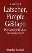 9783860998649: Latscher, Pimpfe und Gestapo: Die Geschichte eines Edelweipiraten 1