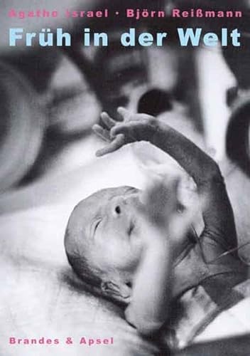 Beispielbild für Früh in der Welt: Das Erleben des Frühgeborenen und seiner Eltern auf der neonatologischen Intensivstation zum Verkauf von medimops