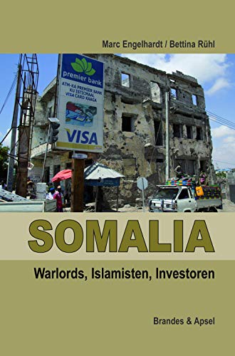 9783860998922: Somalia: Warlords, Islamisten, Investoren