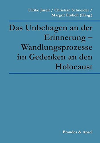 Beispielbild fr Das Unbehagen an der Erinnerung . Wandlungsprozesse im Gedenken an den Holocaust. zum Verkauf von Ganymed - Wissenschaftliches Antiquariat