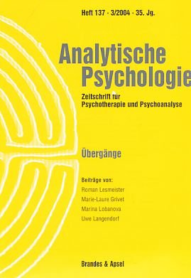 Übergänge. Analytische Psychologie. Heft 137. 3/2004. 35. Jg.